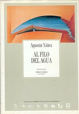 Al filo del agua by Agustín Yáñez