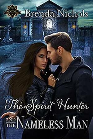 The Spirit hunter and the Nameless Man by Brenda Nichols