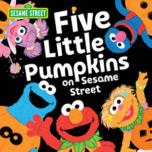 Five Little Pumpkins on Sesame Street by Erin Guendelsberger, Sesame Workshop