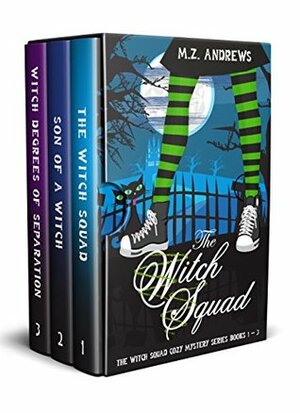 The Witch Squad Cozy Mystery Series Books 1 - 3 by M.Z. Andrews