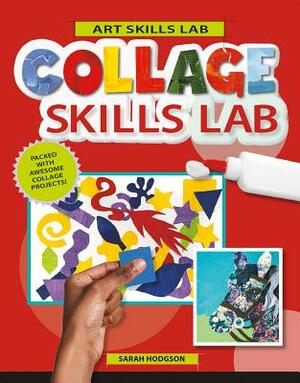 Collage Skills Lab by Sarah Hodgson