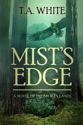 Mist's Edge by T.A. White