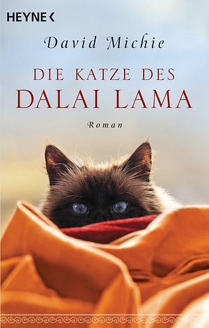 Die Katze des Dalai Lama: Roman by David Michie