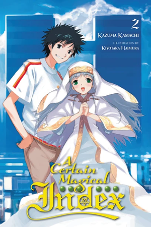 A Certain Magical Index, Vol. 2 by Kazuma Kamachi