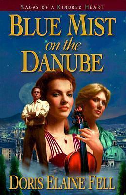 Blue Mist on the Danube by Doris Elaine Fell, Doris Elaine Fell