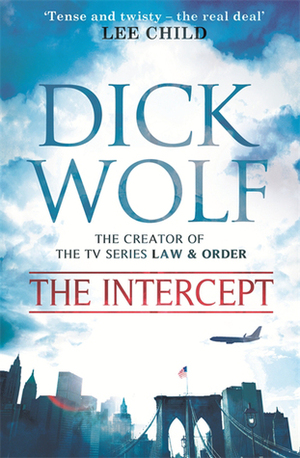 The Intercept: A Jeremy Fisk Novel by Dick Wolf