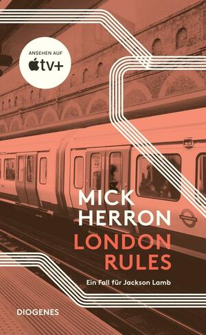London Rules: Ein Fall für Jackson Lamb by Mick Herron