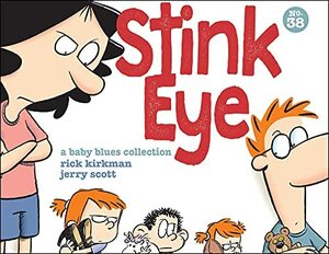 Stink Eye by Jerry Scott, Rick Kirkman