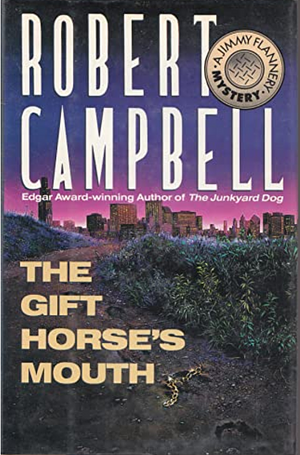 The Gift Horse's Mouth: A Jimmy Flannery Mystery by R. Wright Campbell