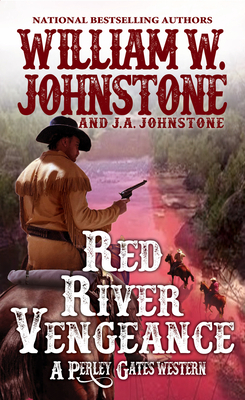 Red River Vengeance by J. A. Johnstone, William W. Johnstone