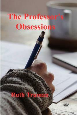 The Professor's Obsession: Jennie's Story by Ruth Truman