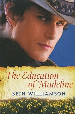 The Education of Madeline by Beth Williamson