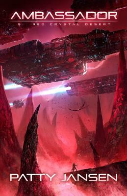 Ambassador 9: Red Crystal Desert by Patty Jansen