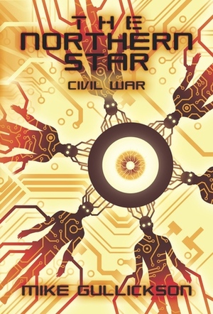 The Northern Star: Civil War by Mike Gullickson