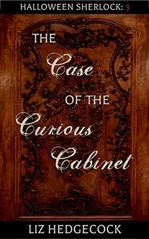 The Case of the Curious Cabinet by Liz Hedgecock