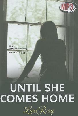 Until She Comes Home by Lori Roy