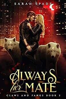 Always Her Mate by Sarah Spade