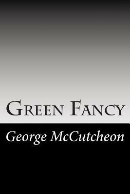 Green Fancy by George Barr McCutcheon