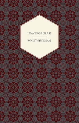 Leaves of Grass by Walt Whitman