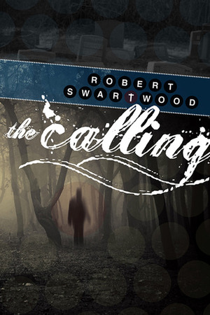 The Calling by Robert Swartwood
