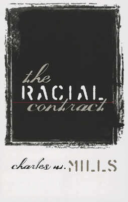 The Racial Contract by Charles W. Mills