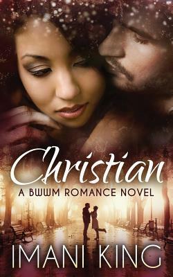 Christian: A BWWM Romance Novel by Imani King