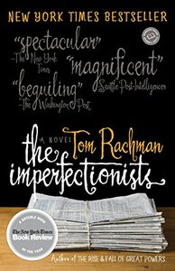 The Imperfectionists by Tom Rachman