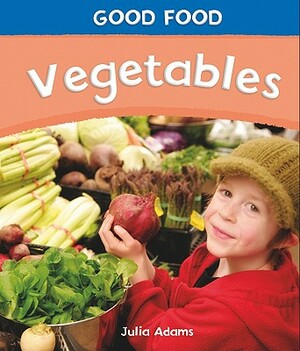 Vegetables by Julia Adams