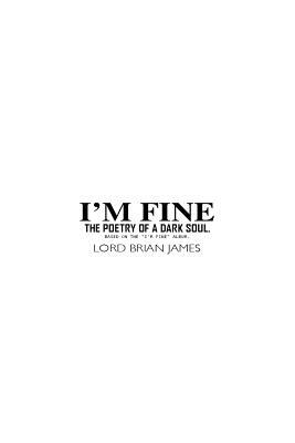I'm Fine: The Booklet To Accompany The Album by Brian James