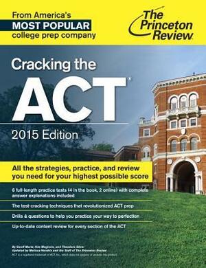 Cracking the ACT with 6 Practice Tests, 2015 Edition by Princeton Review