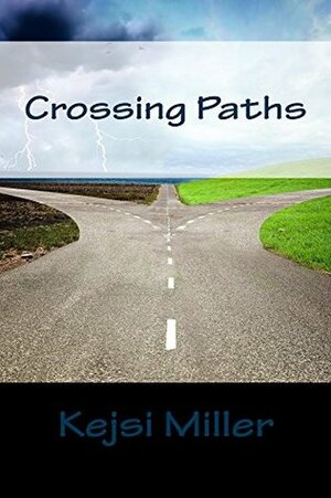 Crossing Paths by Kejsi Miller