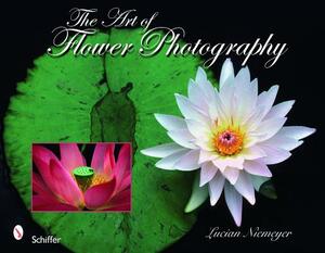 The Art of Flower Photography by Lucian Niemeyer