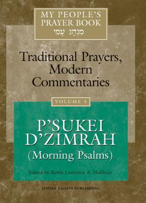 My People's Prayer Book Vol 3: P'Sukei d'Zimrah (Morning Psalms) by 