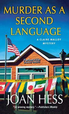 Murder as a Second Language: A Claire Malloy Mystery by Joan Hess