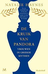 De kruik van Pandora: Vrouwen in Griekse mythen by Natalie Haynes