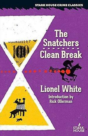 The Snatchers / Clean Break by Lionel White