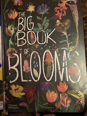 The Big Book of Blooms by Barbara Taylor, Scott Taylor, Elisa Biondi, Yuval Zommer