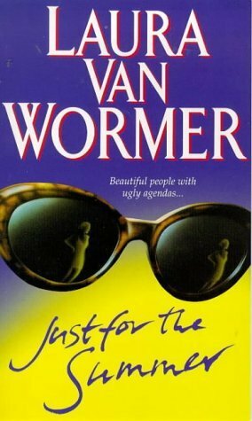 Just For The Summer by Laura Van Wormer