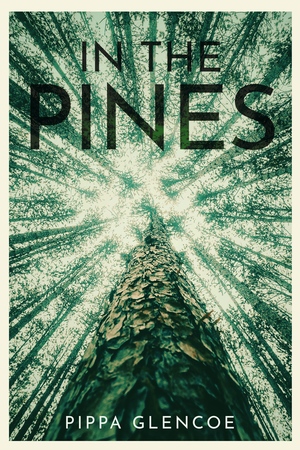 In the Pines by Pippa Glencoe