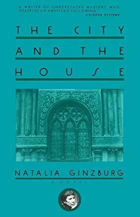 The City and the House by Natalia Ginzburg