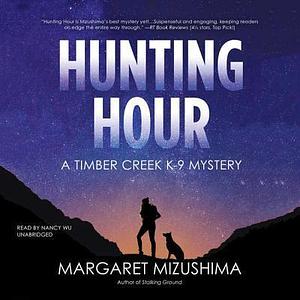 Hunting Hour: A Timber Creek K-9 Mystery by Margaret Mizushima, Margaret Mizushima