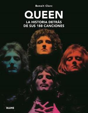 Queen (2024): La historia detrás de sus 188 canciones by Llorenç Esteve de Udaeta, Cristina Rodríguez Fischer, Benoît Clerc, Benoît Clerc