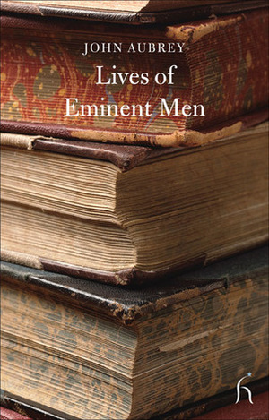 Lives of Eminent Men by John Aubrey, Ruth Scurr