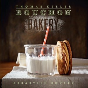 Bouchon Bakery by Thomas Keller, Sebastien Rouxel