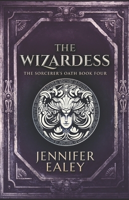 The Wizardess by Jennifer Ealey