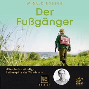 Der Fußgänger by Wigald Boning