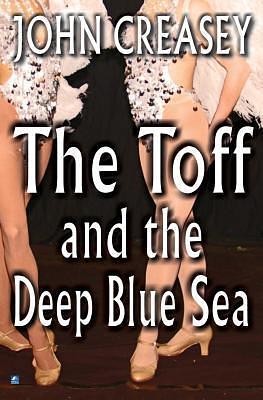 The Toff and the Deep Blue Sea by John Creasey