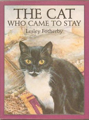 The Cat Who Came to Stay by Lesley Fotherby