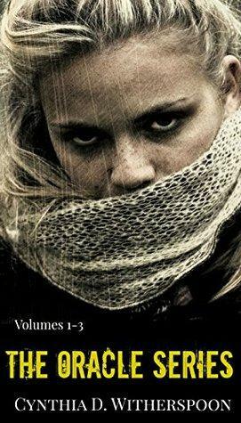 The Oracle Series: Volumes 1 - 3 by Cynthia D. Witherspoon