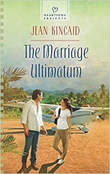 The Marriage Ultimatum by Jean Kincaid